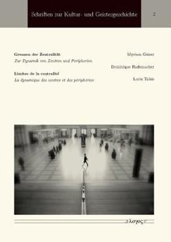 Paperback Grenzen Der Zentralitat / Limites de la Centralite [German] Book