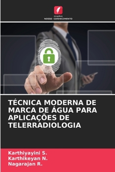 Paperback Técnica Moderna de Marca de Água Para Aplicações de Telerradiologia [Portuguese] Book