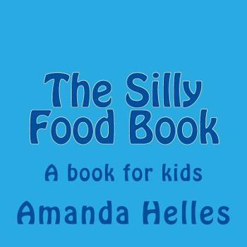 Paperback The Silly Food Book