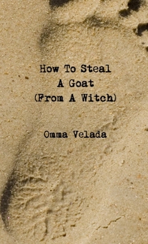 Paperback How To Steal A Goat (From A Witch) Book
