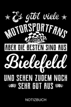 Es gibt viele Motorsportfans aber die besten sind aus Bielefeld und sehen zudem noch sehr gut aus: A5 Notizbuch | Liniert 120 Seiten | ... | Muttertag | Namenstag (German Edition)