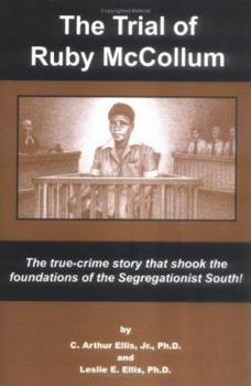 Paperback The Trial of Ruby McCollum: The True-Crime Story That Shook the Foundations of the Segregationist South! Book