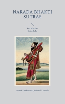 Paperback Narada Bhakti Sutras: Der Weg der Gottesliebe [German] Book