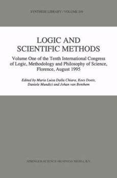 Paperback Logic and Scientific Methods: Volume One of the Tenth International Congress of Logic, Methodology and Philosophy of Science, Florence, August 1995 Book