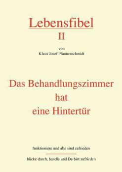 Paperback Lebensfibel II: Das Behandlungszimmer hat eine Hintertür [German] Book