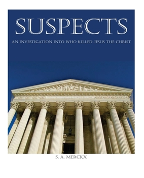 Paperback Suspects: An Investigation of Who Killed Jesus the Christ Book