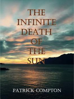 Paperback The Infinite Death of the Sun Book