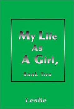 Paperback My Life as a Girl: Book Two Book