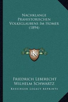 Paperback Nachklange Prahistorischen Volksglaubens Im Homer (1894) [German] Book