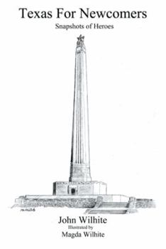 Paperback Texas for Newcomers: Snapshots of Heroes Book