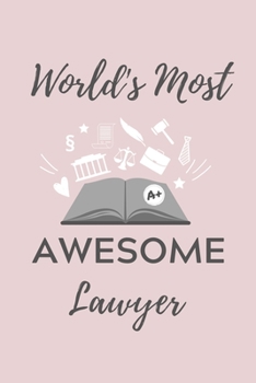 WORLD'S MOST AWESOME LAWYER: A5 Geschenkbuch BLANKO zum Jura Studium | Notizbuch für Rechts-studenten Anwälte | witziger Spruch zum Abitur | Studienbeginn | Erstes Semester (German Edition)