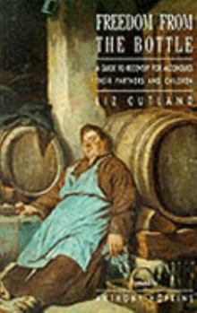 Paperback Freedom from the Bottle: A Guide to Recovery for Alcoholics Their Partners and Children Book