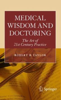 Paperback Medical Wisdom and Doctoring: The Art of 21st Century Practice Book