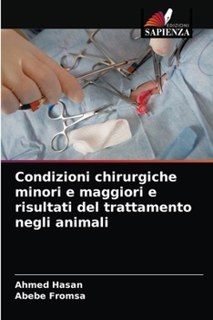 Paperback Condizioni chirurgiche minori e maggiori e risultati del trattamento negli animali [Italian] Book