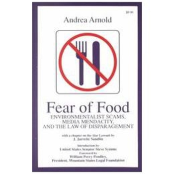 Paperback Fear of Food: Environmentalist Scams, Media Mendacity, and the Law of Disparagement Book