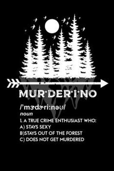 Paperback Mur*Der*Rino 1. A True Crime Enthusiast Who: A) Stays Sexy B) Stay Out Of The Forest C) Does Not Get Murdered 120 Pages DINA5: Camping Notebook Holida Book