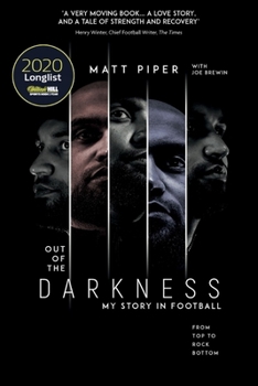 Hardcover Out of the Darkness: From Top to Rock Bottom: My Story in Football Book