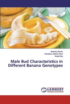 Paperback Male Bud Characteristics in Different Banana Genotypes Book