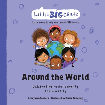 Paperback Around the World: Celebrating the importance of racial equality and diversity Book