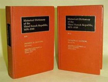 Hardcover Historical Dictionary of the Third French Republic, 1870-1940 [2 Volumes]: Set Book