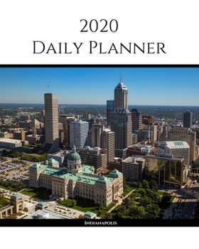 Paperback 2020 Daily Planner: Indianapolis; January 1, 2020 - December 31, 2020; 8" x 10" Book