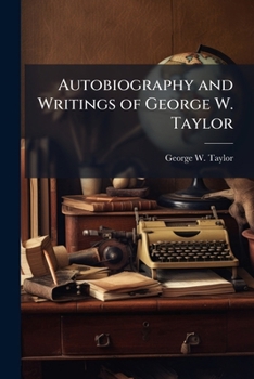 Paperback Autobiography and Writings of George W. Taylor Book