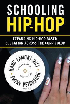 Paperback Schooling Hip-Hop: Expanding Hip-Hop Based Education Across the Curriculum Book