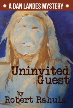 Paperback Uninvited Guest: A Dan Landes Mystery Book