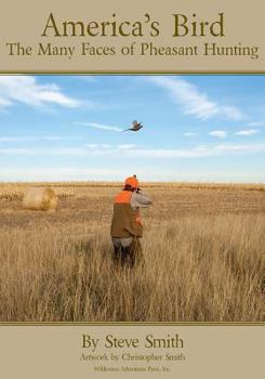 Paperback America's Bird: The Many Faces of Pheasant Hunting Book