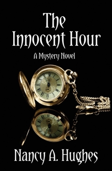 Paperback The Innocent Hour: A Mystery Novel Book