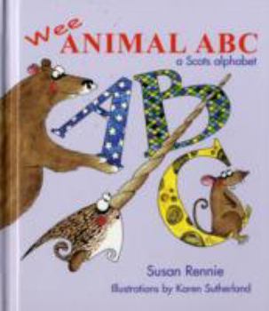 Wee Animal ABC: A Scots Alphabet (Itchy Coo) - Book  of the Itchy Coo