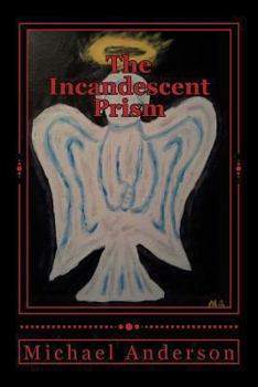 Paperback The Incandescent Prism Book