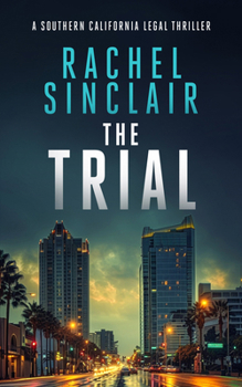 The Trial (Southern California Legal Thrillers)
