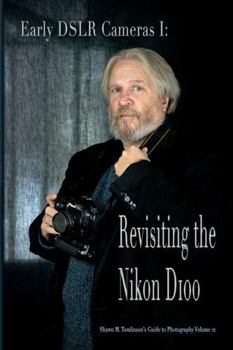 Paperback Vol. 21: Early DSLR Cameras I: Revisiting the Nikon D100 Book