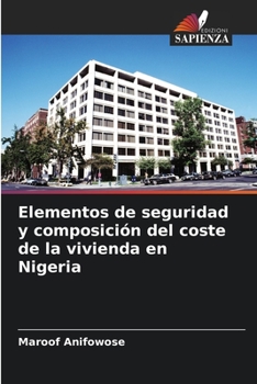 Paperback Elementos de seguridad y composición del coste de la vivienda en Nigeria [Italian] Book