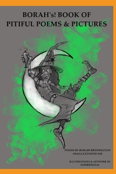 BORAH's! Book of Pitiful Poems & Pictures