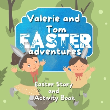 Paperback Valerie and Tom Easter adventures: Easter Story and Activity Book