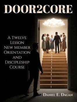 Paperback DOOR2CORE: A Twelve Lesson New Member Orientation and Discipleship Course Book