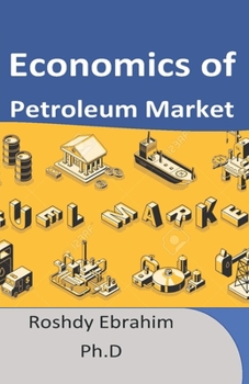 Paperback Economics of Petroleum Market Book