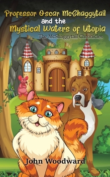 Paperback Professor Oscar McShaggytail and the Mystical Waters of Utopia Book