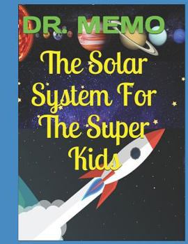 Paperback The Solar System For The Super Kids Book