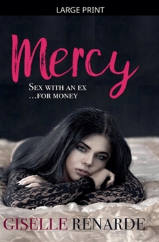 Paperback Mercy: Sex with an Ex for Money [Large Print] Book