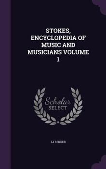 Hardcover Stokes, Encyclopedia of Music and Musicians Volume 1 Book