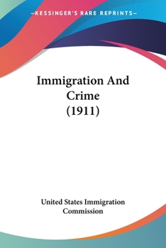 Paperback Immigration And Crime (1911) Book