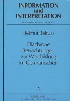 Diachrone Betrachtungen Zur Wortbildung Im Germanischen: Eine Studie Zur Herkunft, Verbreitung Und Weiterentwicklung Der Germanischen -Oeu-/-Oed