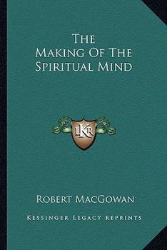 Paperback The Making Of The Spiritual Mind Book