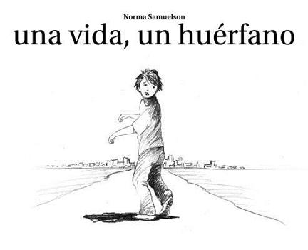 una vida, un huerfano (Spanish Edition)