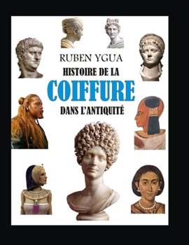 Paperback Histoire de la Coiffure Dans l'Antiquité [French] Book