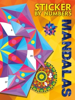 Paperback Sticker by Numbers: Mandalas: Create Amazing 3-D Pictures Book