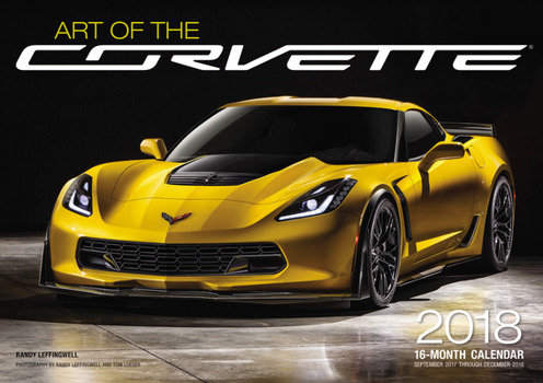 Calendar Art of the Corvette 2018: 16 Month Calendar Includes September 2017 Through December 2018 Book